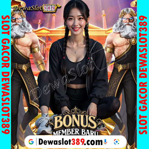 DEWASLOT389: Link ID Mudah Menang Dan Paling Jos Di Saat Ini